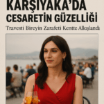 Karşıyaka Yerel Basına Yansıyan Travesti Güzelliği