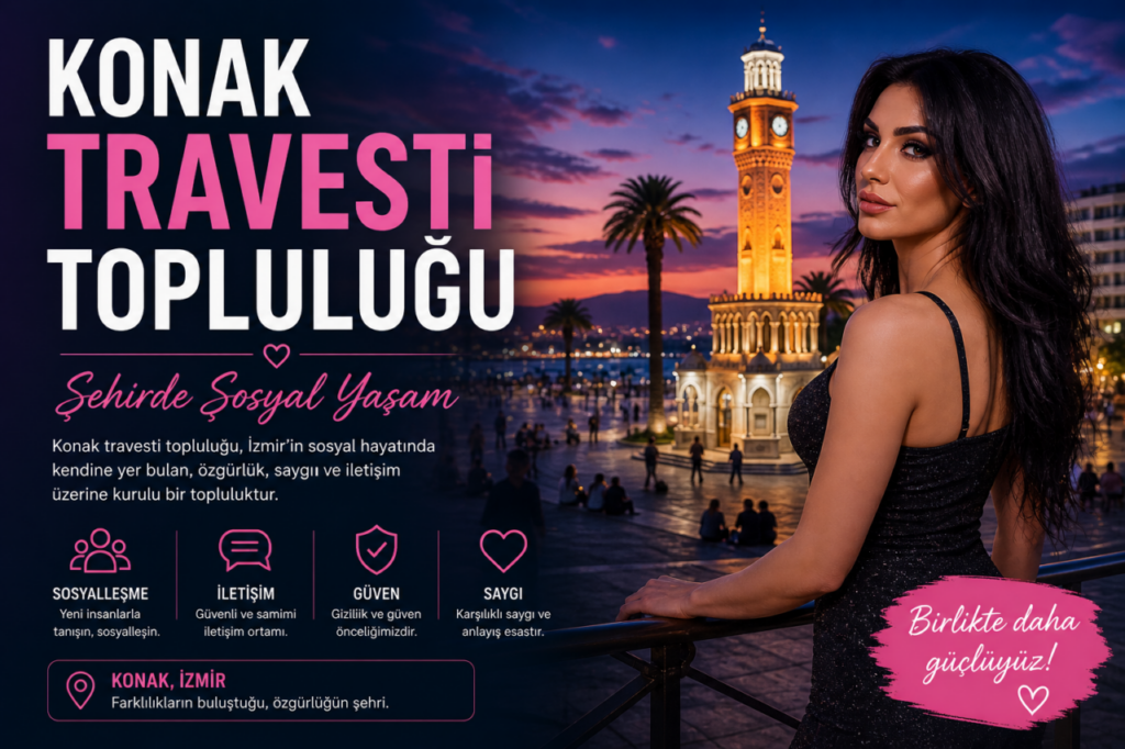 Konak Travesti Topluluğu Şehirde Sosyal Yaşam